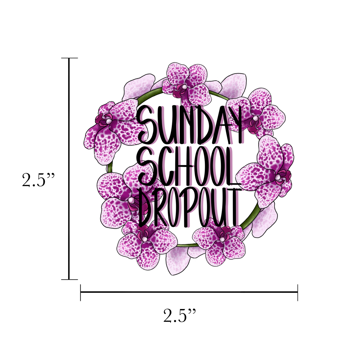 Sunday School Dropout Sticker
